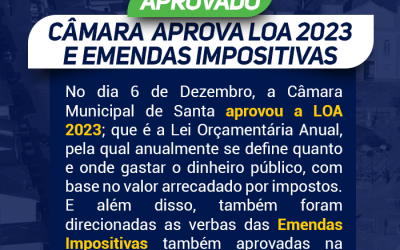 Câmara Municipal Aprova LOA 2023 e Emendas Impositivas